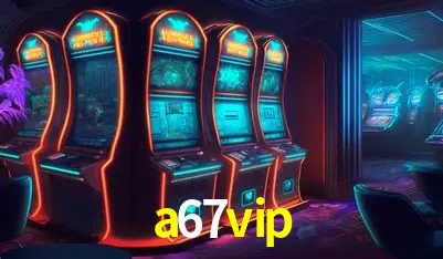 a67vip,a67.vip