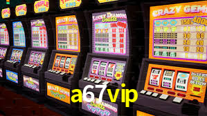 a67vip