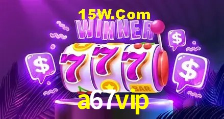 a67vip