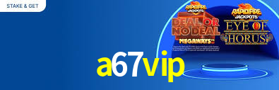 Bônus Generosos e Exclusivos no a67vip para Você!